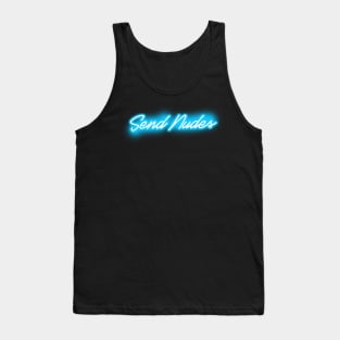 Send Nudes (Blue Neon Sign) Tank Top